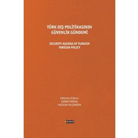Türk Dış Politikasının Güvenlik Gündemi - Orient Yayınları