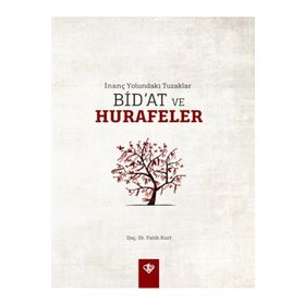 Türk Diyanet Vakfı İnanç Yolundaki Tuzaklar Bidat ve Hurafeler - Fatih Kurt
