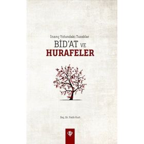 Türk Diyanet Vakfı İnanç Yolundaki Tuzaklar Bidat ve Hurafeler - Fatih Kurt