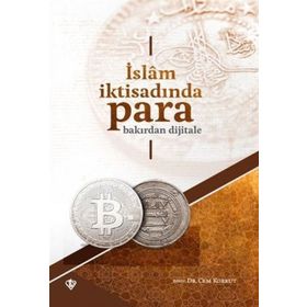 Türk Diyanet Vakfı İslam İktisadında Para Bakırdan Dijitale - Cem Korkut
