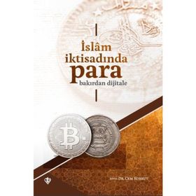 Türk Diyanet Vakfı İslam İktisadında Para Bakırdan Dijitale - Cem Korkut