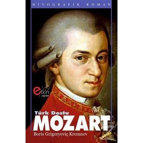 Türk Dostu Mozart - Boris Grigoryeviç Kremnev