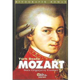 Türk Dostu Mozart - Boris Grigoryeviç Kremnev