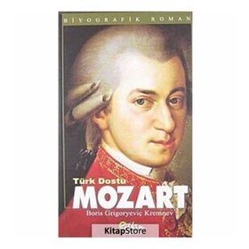 Türk Dostu Mozart - Boris Grigoryeviç Kremnev
