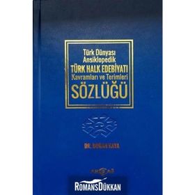 Türk Dünyası Ansiklopedik Türk Halk Edebiyatı Kavramları ve Terimleri Sözlüğü-Doğan Kaya