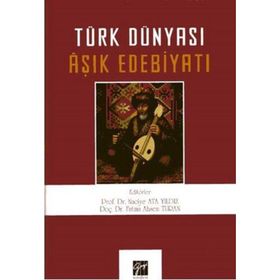 Türk Dünyası Aşık Edebiyatı - Naciye Ata Yıldız yard fatma ahsen turan
