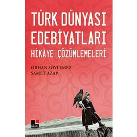 Türk Dünyası Edebiyatları - Orhan Söylemez Samet Azap