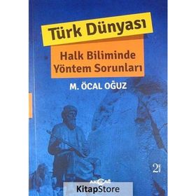 TÜRK DÜNYASI HALK BILIMINDE YÖNTEM SORUNLARI - M. ÖCAL OĞUZ