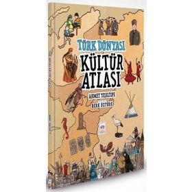 Türk Dünyası Kültür Atlası Ahmet Yeşiltepe Ötüken Çocuk Yayınları