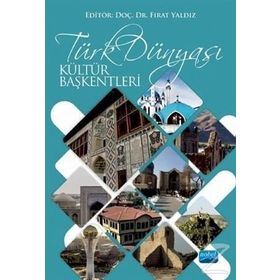Türk Dünyası Kültür Başkentleri Kolektif Nobel Akademik Yayıncılık