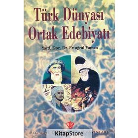 Türk Dünyası Ortak Edebiyatı Prof. Dr. Ertuğrul Yaman Diyanet Vakfı Yayınları