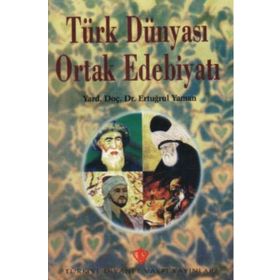 Türk Dünyası Ortak Edebiyatı Prof. Dr. Ertuğrul Yaman Diyanet Vakfı Yayınları