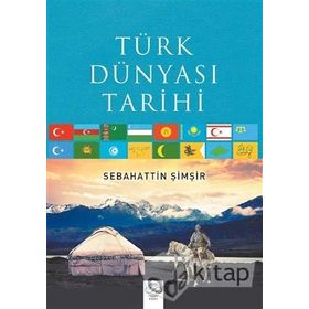 Türk Dünyası Tarihi Sebahattin Şimşir