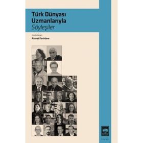 Türk Dünyası Uzmanlarıyla Söyleşiler Ötüken Neşriyat
