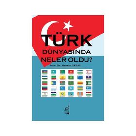 Türk Dünyasında Neler Oldu? - Mehmet Saray
