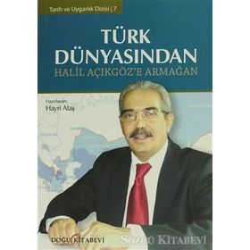 TÜRK DÜNYASINDAN HALIL AÇIKGÖZ'E ARMAĞAN - HAYRI ATAŞ