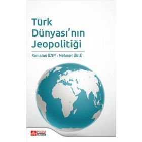 Türk Dünyası'nın Jeopolitiği - Pegem Akademi Yayıncılık