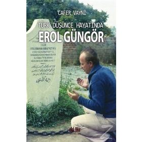 Türk Düşünce Hayatında Erol Güngör - Cafer Vayni