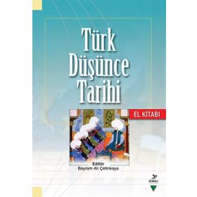 Türk Düşünce Tarihi El Kitabı - Kollektif - Grafiker Yayınları