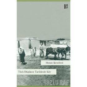 Türk Düşünce Tarihinde Köy - Hasan Kendirci