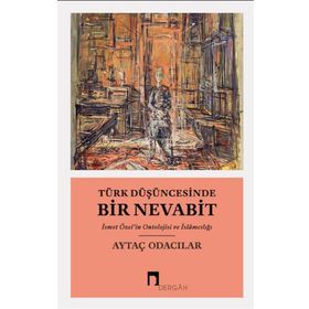 Türk Düşüncesinde Bir Nevabit - Aytaç Odacılar