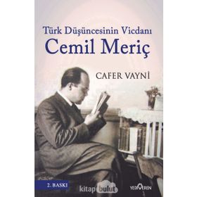 Türk Düşüncesinin Vicdanı Cemil Meriç - Cafer Vayni