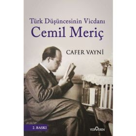 Türk Düşüncesinin Vicdanı Cemil Meriç - Cafer Vayni