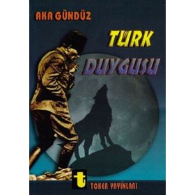 TÜRK DUYGUSU - AKA GÜNDÜZ