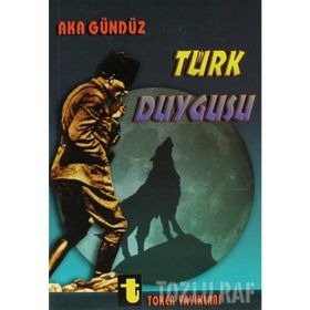 TÜRK DUYGUSU - AKA GÜNDÜZ