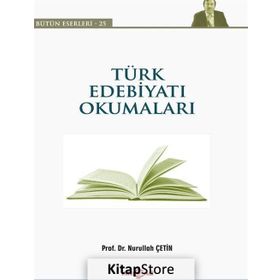 Türk Edebiyatı Okumaları - Nurullah Çetin