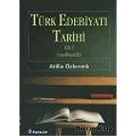 TÜRK EDEBİYATI TARIHI CILT 1 (ANSIKLOPEDIK) - ATILLA ÖZKIRIMLI