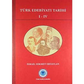 TÜRK EDEBİYATI TARIHI I- IV - İSMAİL HIKMET ERTAYLAN