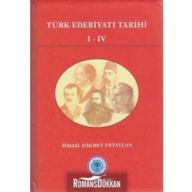 TÜRK EDEBİYATI TARIHI I- IV - İSMAİL HIKMET ERTAYLAN