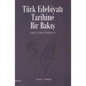 TÜRK EDEBIYATI TARIHINE BIR BAKIŞ - KOLEKTIF