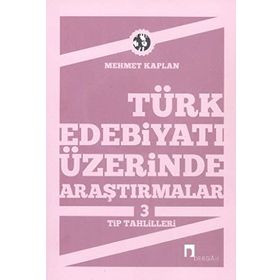 Türk Edebiyatı Üzerinde Araştırmalar 3 - Mehmet Kaplan