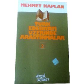 TÜRK EDEBİYATI ÜZERİNE ARAŞTIRMALAR 2 - MEHMET KAPLAN
