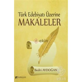 Türk Edebiyatı Üzerine Makaleler - Bedri Aydogan