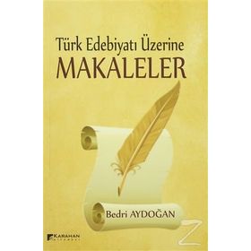 Türk Edebiyatı Üzerine Makaleler - Bedri Aydogan