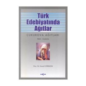 TÜRK EDEBİYATINDA AĞITLAR - İSMAİL GÖRKEM