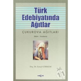 TÜRK EDEBİYATINDA AĞITLAR - İSMAİL GÖRKEM