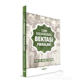 TÜRK EDEBİYATINDA BEKTAŞİ FIKRALARI - DURSUN YILDIRIM