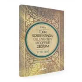 Türk Edebiyatında Gelenekten Moderne Değişim - Öztürk Emiroğlu