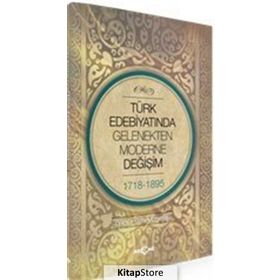 Türk Edebiyatında Gelenekten Moderne Değişim - Öztürk Emiroğlu