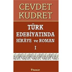 TÜRK EDEBİYATINDA HIKAYE VE ROMAN 1 - CEVDET KUDRET