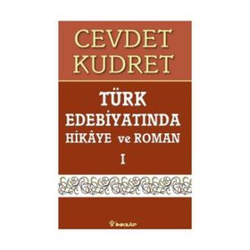 TÜRK EDEBİYATINDA HIKAYE VE ROMAN 1 - CEVDET KUDRET