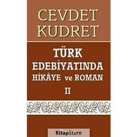 TÜRK EDEBİYATINDA HIKAYE VE ROMAN 2 - CEVDET KUDRET
