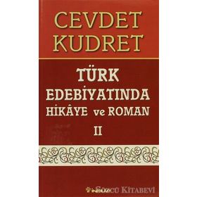 TÜRK EDEBİYATINDA HIKAYE VE ROMAN 2 - CEVDET KUDRET