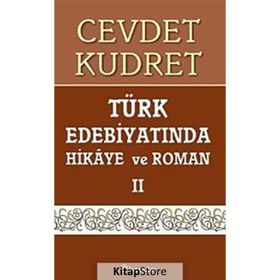 TÜRK EDEBİYATINDA HIKAYE VE ROMAN 2 - CEVDET KUDRET