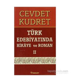 TÜRK EDEBİYATINDA HIKAYE VE ROMAN 2 - CEVDET KUDRET