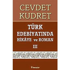 TÜRK EDEBİYATINDA HIKAYE VE ROMAN 3 - CEVDET KUDRET (ISBN:9789751029003)